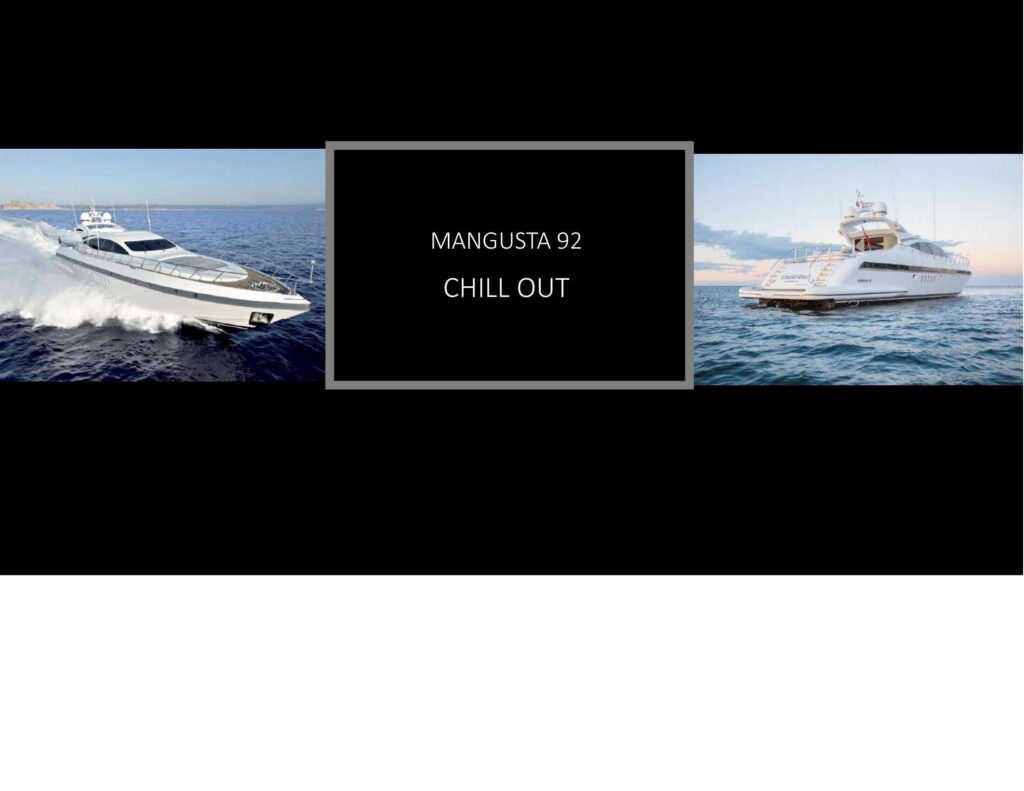 Mangusta 92 Chill Out